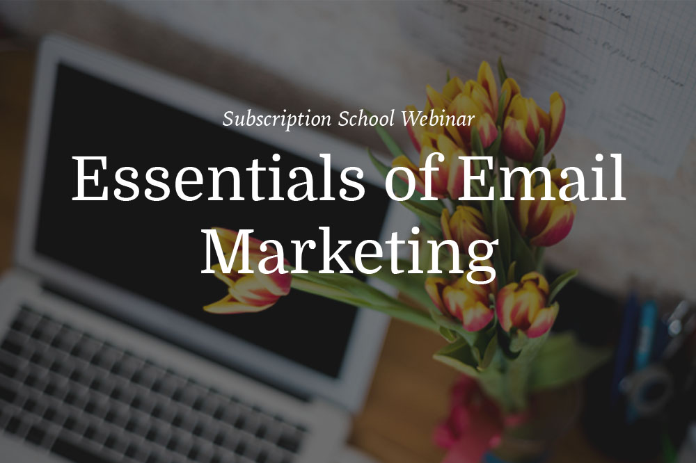 Essentials of Email Marketing